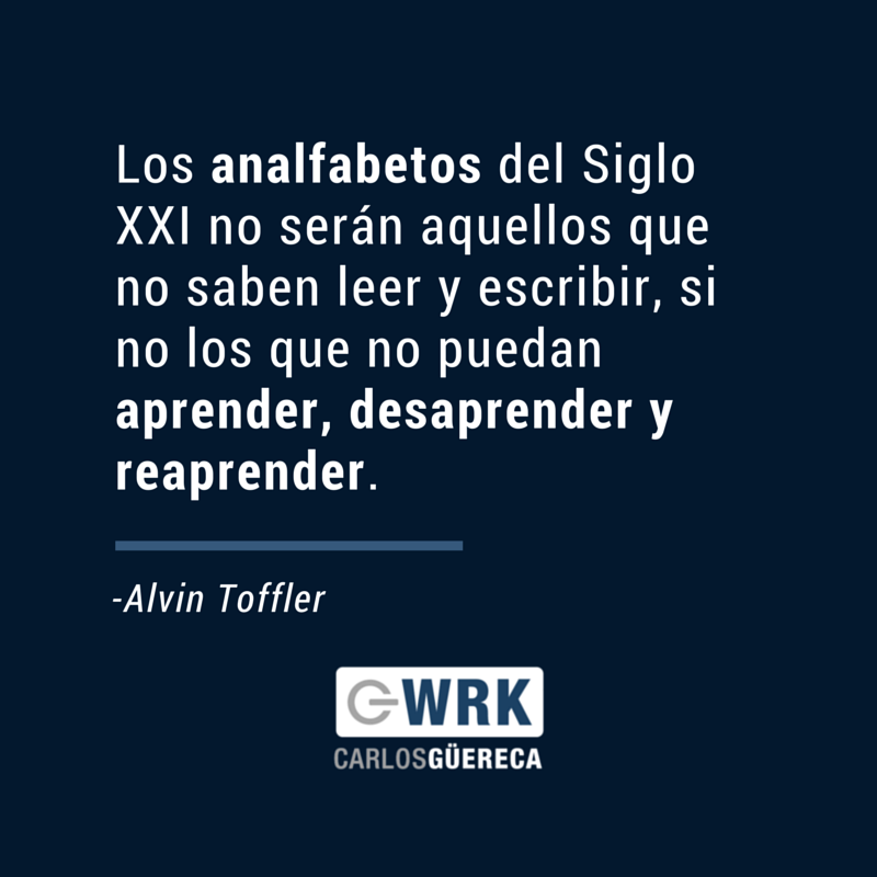 Frase Alvin Toffler-Carlos Güereca